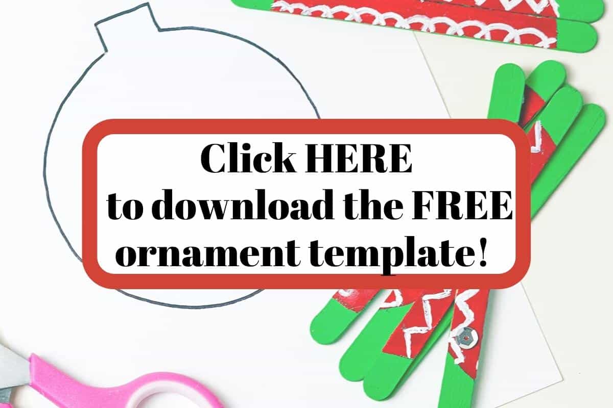 Photo of an ornament template and popsicle sticks with a text overlay saying "Click here to download the FREE ornament template!"
