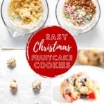 A four photo collage showing the process of making Christmas fruitcake cookies. Photo 1: Cookie dough in a glass mixing bowl. Photo 2: Cookie dough in a glass mixing bowl topped with flour, raisins, dried pineapple, and candied cherries.